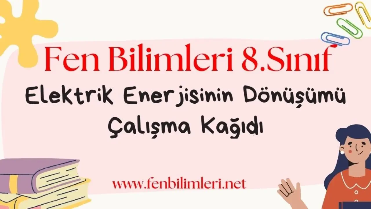 Elektrik Enerjisinin Dönüşümü Çalışma Kağıdı