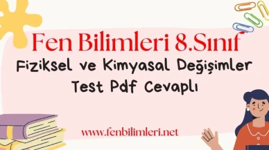 Fiziksel ve Kimyasal Değişimler Test