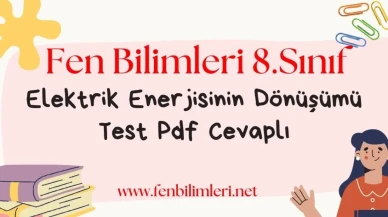 Elektrik Enerjisinin Dönüşümü Test