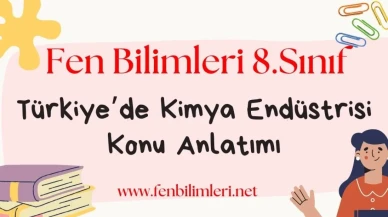Türkiye’de Kimya Endüstrisi Konu Anlatımı
