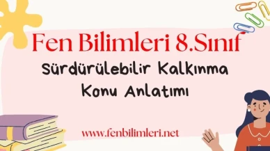 Sürdürülebilir Kalkınma Konu Anlatımı